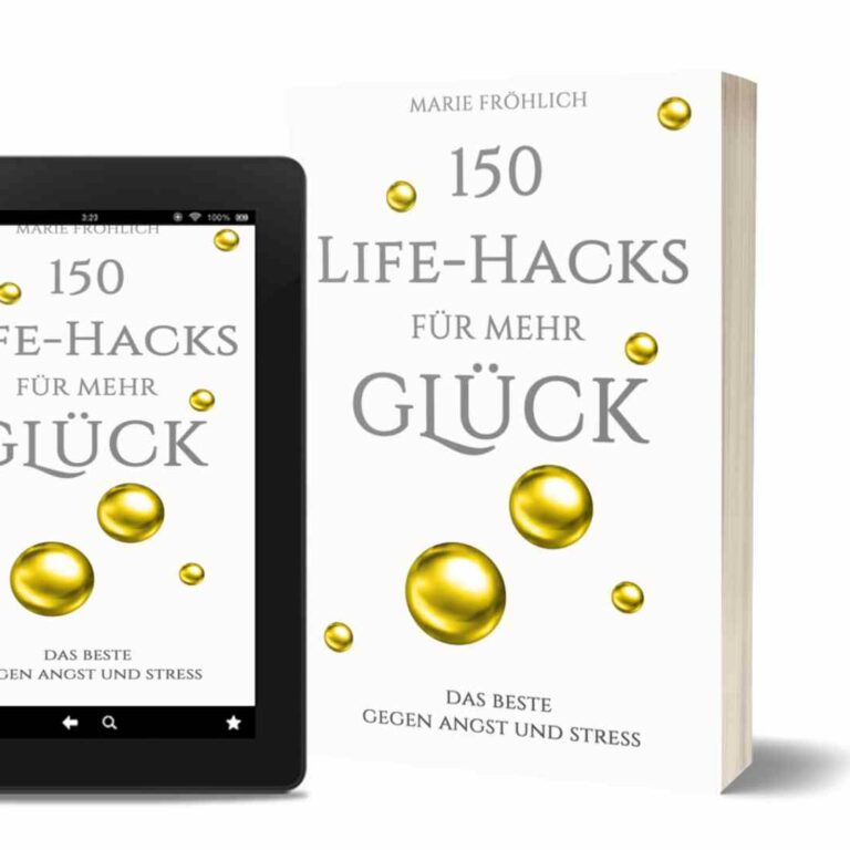 150 Life-Hacks für mehr Glück