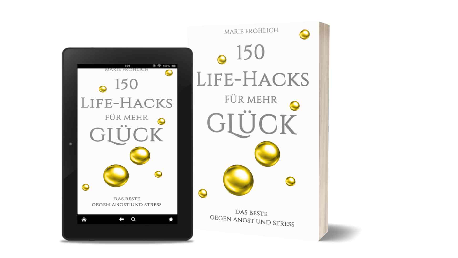 150 Life-Hacks für mehr Glück